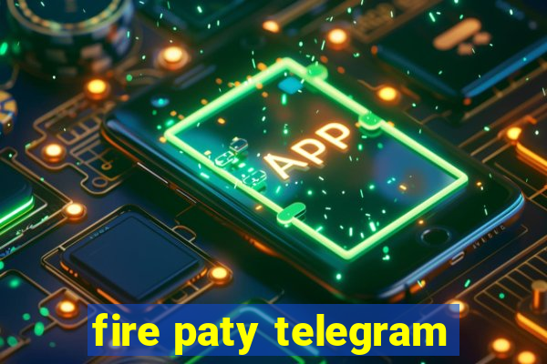 fire paty telegram